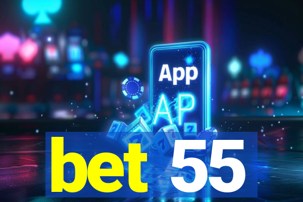 bet 55